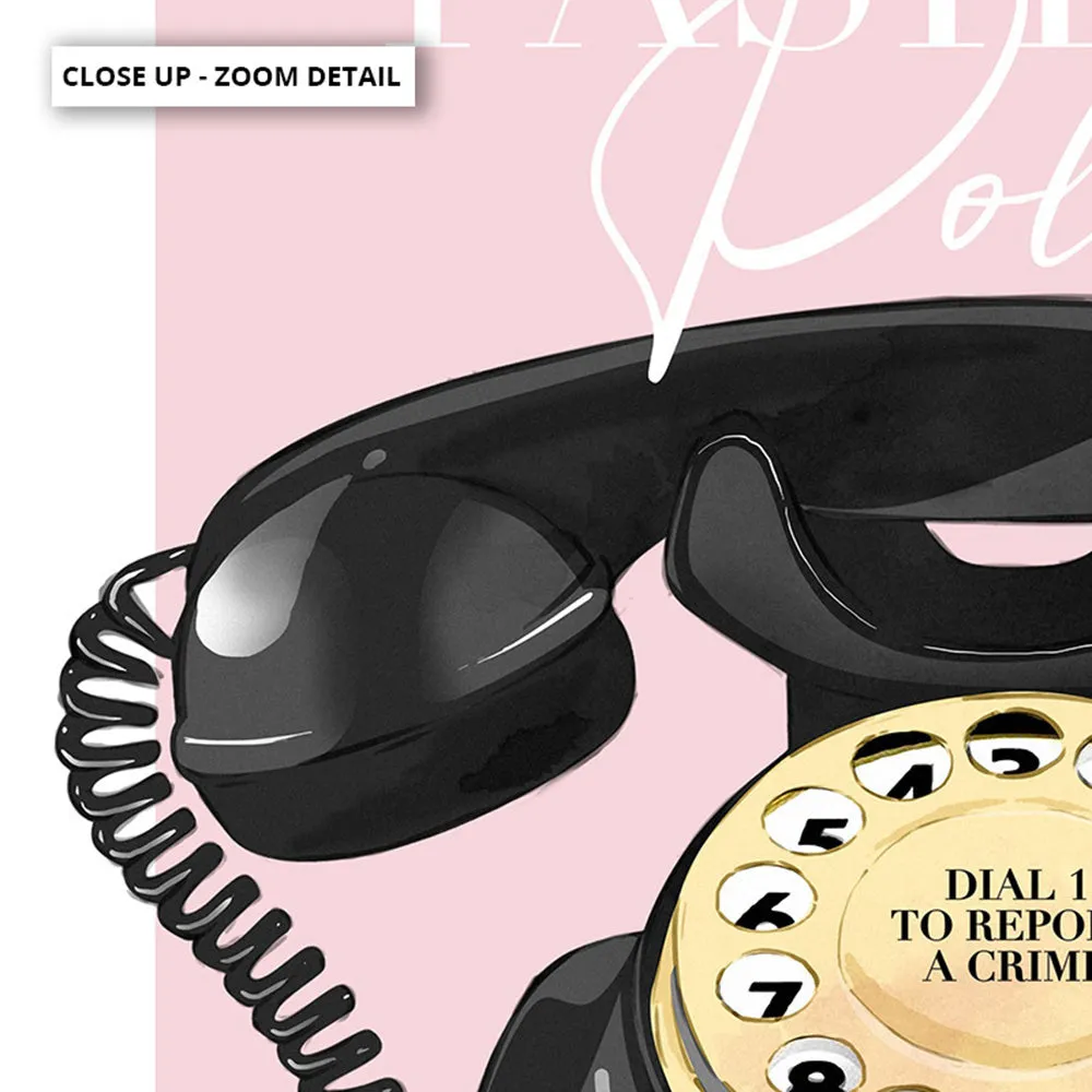 Fashion Police Speed Dial  - Art Print